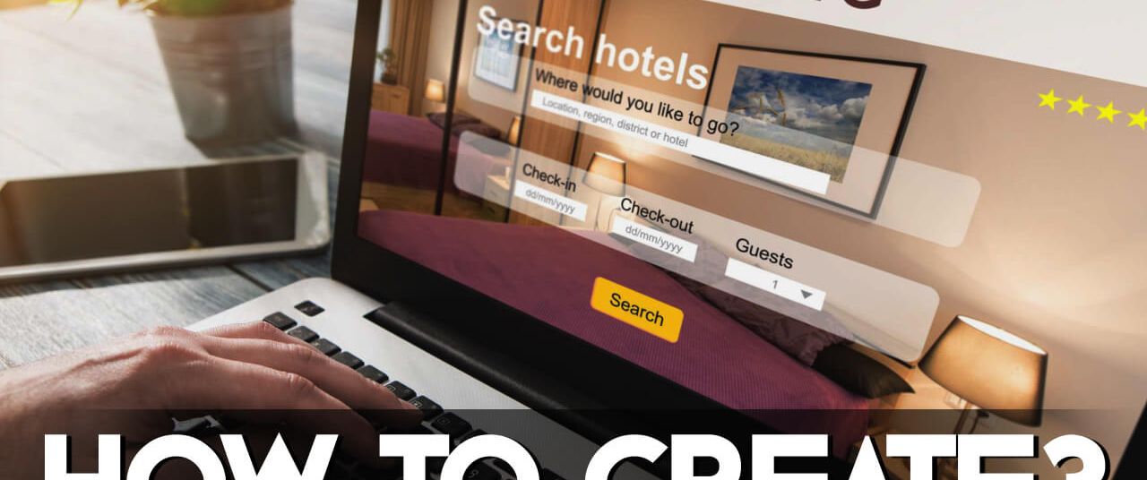 How To Create A Hotel Booking Website And An App