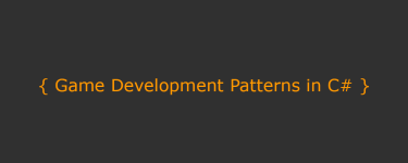 Game Development Patterns in C#