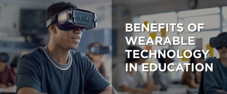 Benefits of Wearable Technology in Education