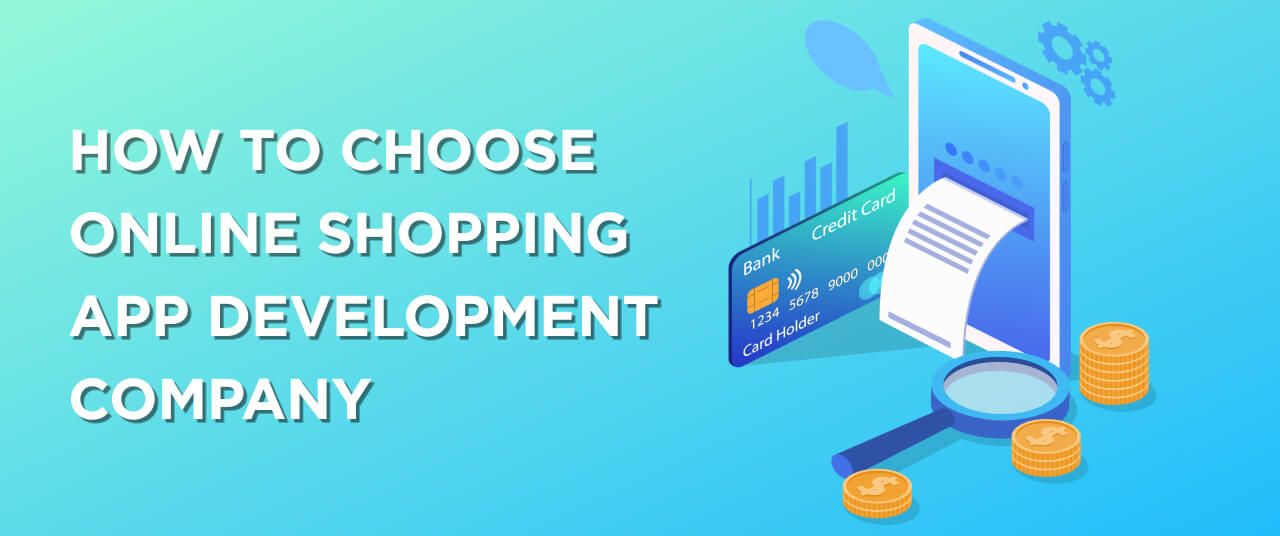 How to Choose Online Shopping App Development Company